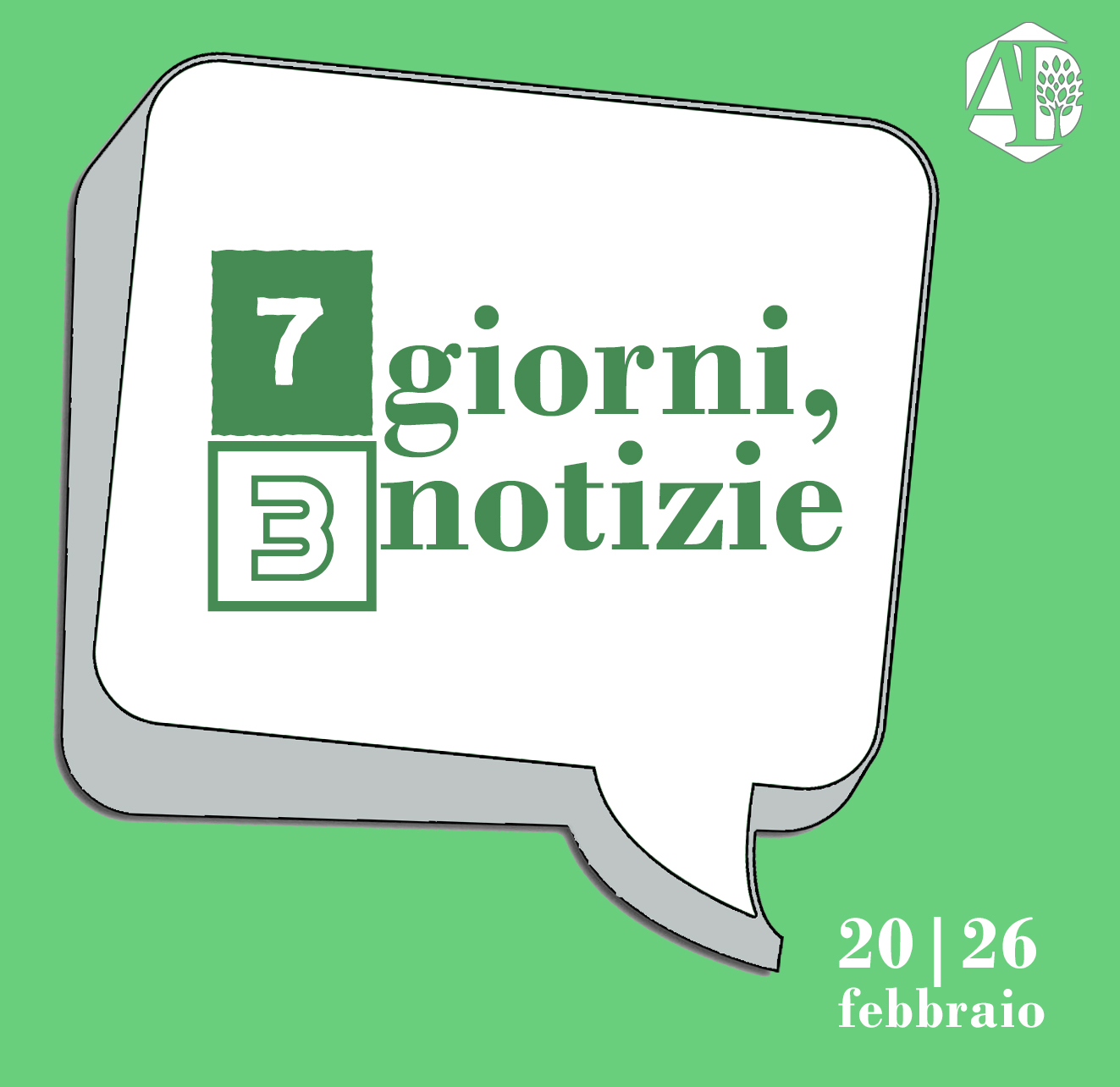 7 giorni, 3 notizie – 20 | 26 febbraio 2022