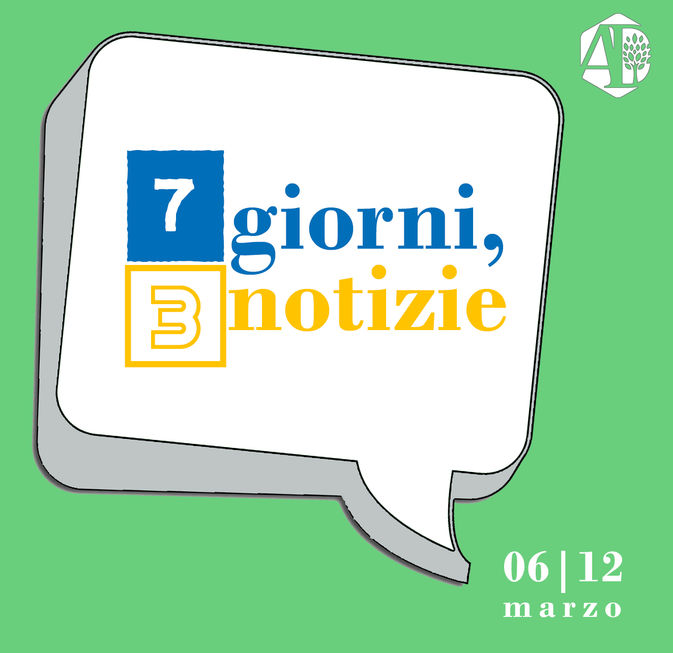 7 giorni, 3 notizie – 6 | 12 marzo 2022