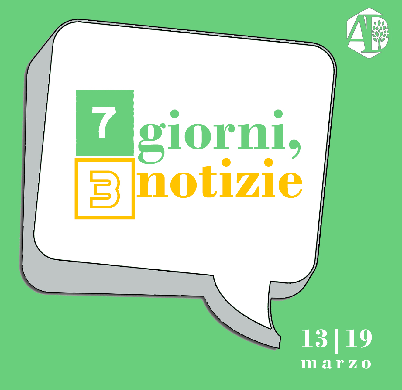 7 giorni, 3 notizie – 13 | 19 marzo 2022